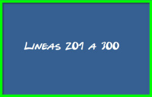 Líneas 201 a 300