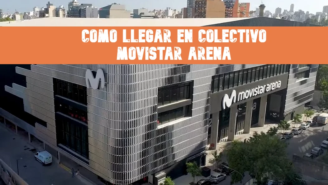 ¿Cómo llegar en Colectivo al Estadio Movistar Arena? Cómo llegar al Estadio Movistar Arena